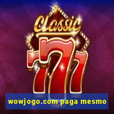 wowjogo.com paga mesmo